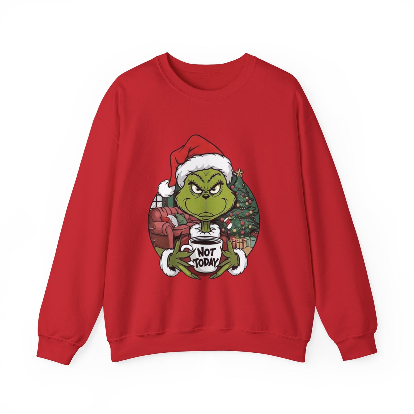 Grumpy Grinch Christmas Sweatshirt – 'Not Today' Holiday Crewneck