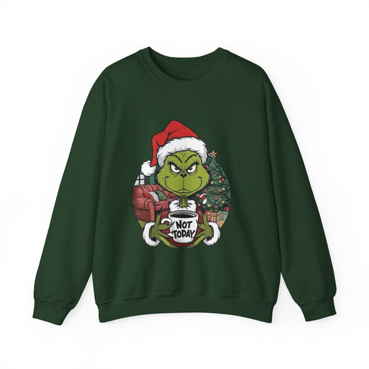 Grumpy Grinch Christmas Sweatshirt – 'Not Today' Holiday Crewneck