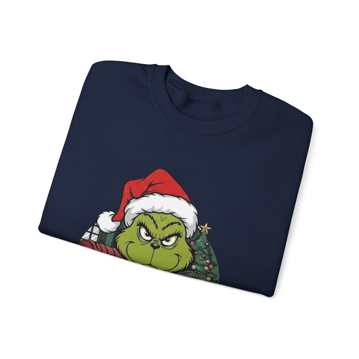 Grumpy Grinch Christmas Sweatshirt – 'Not Today' Holiday Crewneck