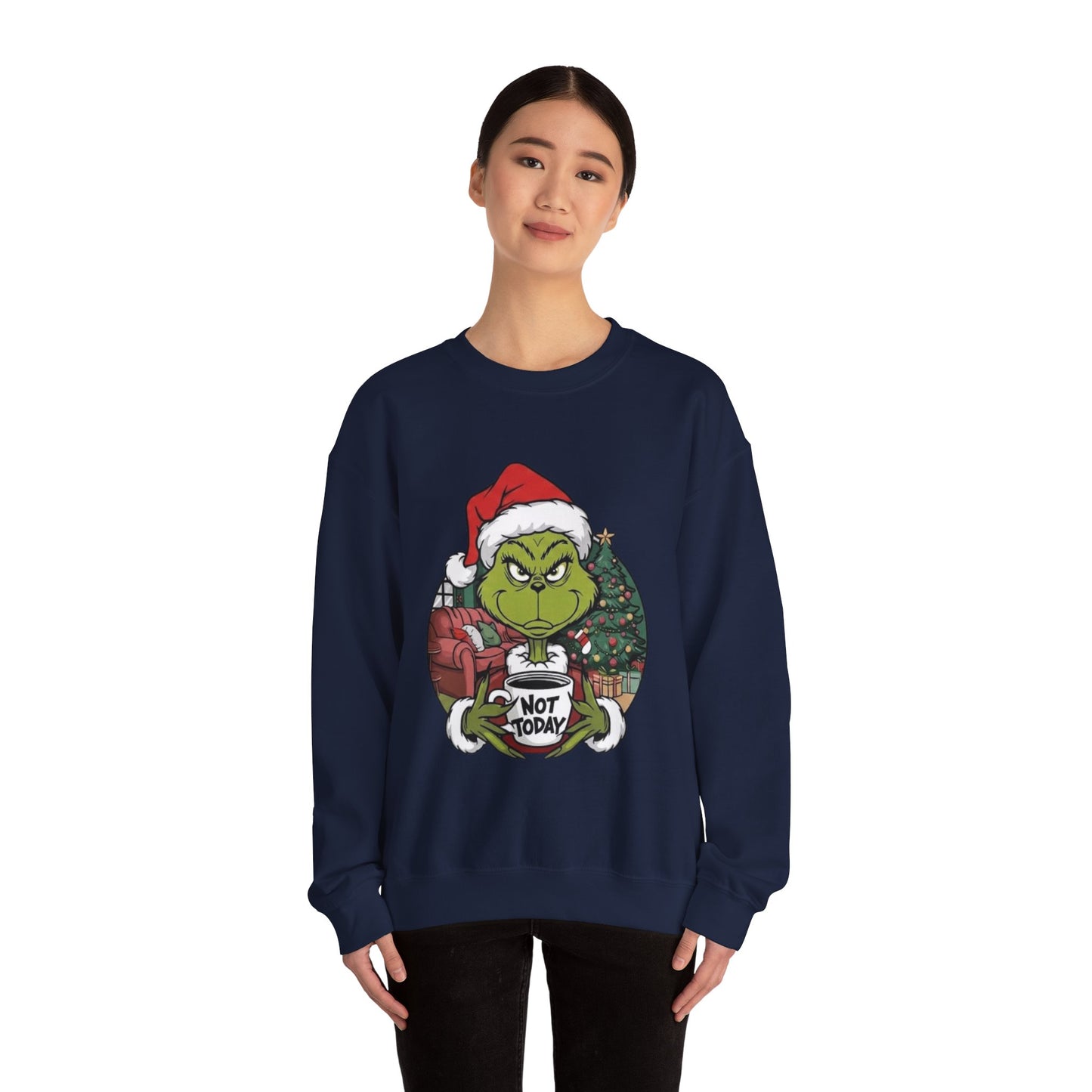 Grumpy Grinch Christmas Sweatshirt – 'Not Today' Holiday Crewneck