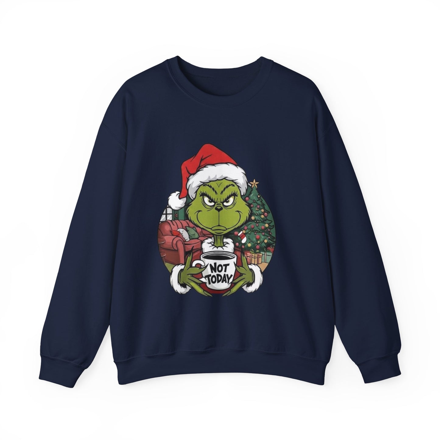 Grumpy Grinch Christmas Sweatshirt – 'Not Today' Holiday Crewneck